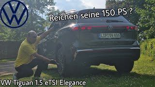 Reicht der 15 eTSI im neuen Tiguan I POV Review 2024 VW Tiguan Elegance 150 PS I Fahrbericht [upl. by Wendall429]