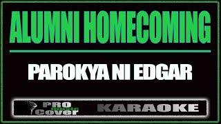 Alumni Homecoming  Parokya Ni Edgar KARAOKE [upl. by Lasorella741]