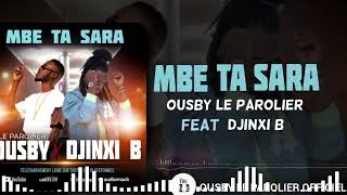 Ousby Le Parolier feat Djinx B Mbe ta Sara [upl. by Uhile]