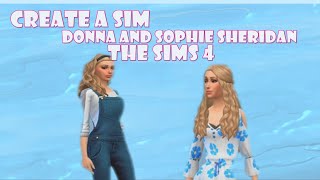 Sims 4 CAS Mamma Mia Donna and Sophie Sheridan [upl. by Ainirtac]