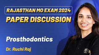 Rajasthan MO Exam 2024 Discussion  Prosthodontics  Dr Ruchi Raj  DBMCI MDS [upl. by Airetnahs5]