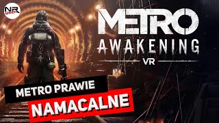 Metro Awakening VR  Recenzja [upl. by Ramsa]