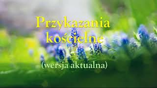 Przykazania koscielne  wersja aktualna [upl. by Ettari539]