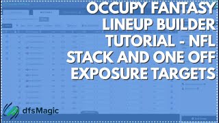 Occupy Fantasy Lineup Builder Tutorial  NFL Stack and One Off Exposure Targets [upl. by Olatha607]