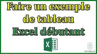 Comment faire un exemple de tableau excel débutant [upl. by Ennovaj82]