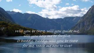 Daddy Will You Be There For Me [upl. by Veedis]