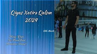 QiyasXatirə Qalsın 2024 [upl. by Stulin]