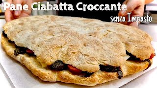 PANE CIABATTA CROCCANTE senza Impasto 🥖 Ciabatta bread without kneading [upl. by Glendon]