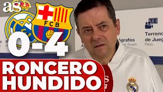 RONCERO HUNDIDO TRAS EL REAL MADRID 0 BARCELONA 4 CARGA CON DUREZA CONTRA MBAPPÉ [upl. by Vanni872]