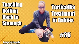 35 Teaching Rolling Back Lying to Stomach Lying Torticollis Treatment in Babies [upl. by Neeroc]