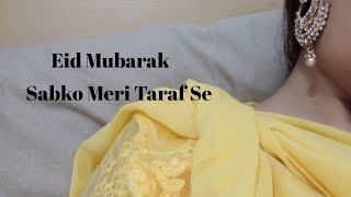 Aap Sabko Meri Taraf Se Eid Mubarak  Eid Special Vlog ♥️ [upl. by Siusan]