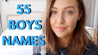 55 BABY BOYS NAMES  NAMES I LOVE BUT WONT BE USING [upl. by Niltiak180]