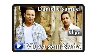 Daniel e Samuel Video clip Viuva sem Nada [upl. by Oirasan]