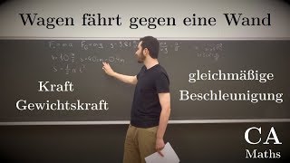 Physik  Aufgabe Wagen fährt gegen eine Wand Mechanik [upl. by Ridinger]