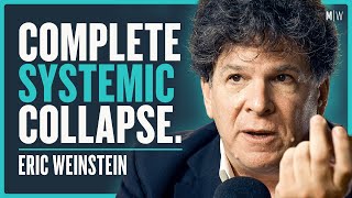 Eric Weinstein  Are We On The Brink Of A Revolution 4K [upl. by Kcirddet]