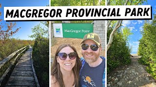 MACGREGOR POINT PROVINCIAL PARK  Park Tour and Review  Ontario Camping Vlog [upl. by Forta]