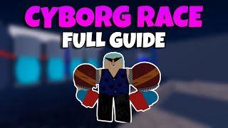 FULL GUIDE How To Get The Cyborg Race Blox Fruits [upl. by Sacrod]