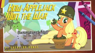 How Applejack Won The War original song [upl. by Ymme]