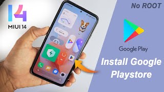 Install Google Playstore On MIUI 14 China  Enable Gapps On MIUI China ROM [upl. by Seligman521]