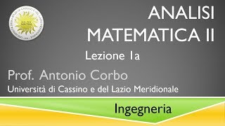 Analisi Matematica II Lezione 1a [upl. by Esiuol]