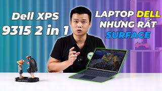 Dell XPS 2in1 9315 Chiếc Laptop đặc biệt nhất Laptop Dell nhưng rất Surface [upl. by Adnirem]