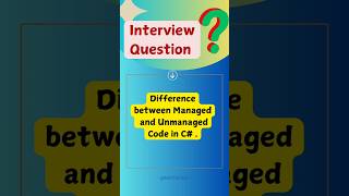 6 Difference between managed and unmanaged code in C  shorts csharp dotnet interview [upl. by Hastie]