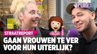 DEN HAAG GAAN VROUWEN TE VER VOOR HUN UITERLIJK  FunX Straatreport 16 [upl. by Erelia]