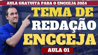 TEMA DE REDAÇÃO ENCCEJA 2024  AULA 01 [upl. by Erdman]