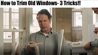 The Proper Method for trimming historic windows 3 tricks [upl. by Eremihc]