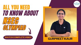 All you need to know about NSEC exam  Gurpreet Kaur nsec olympiad [upl. by Illac]