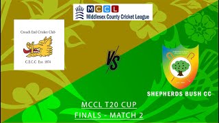 Crouch End vs Shepherds Bush  T20 Finals  Match 2 [upl. by Gutow]