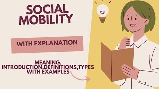 SOCIAL MOBILITY MEANINGINTRODUCTIONDEFINITIONSTYPES EXPLAINED [upl. by Adnouqal361]