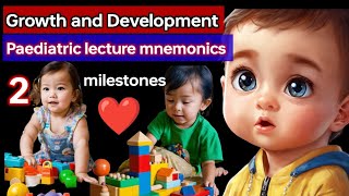 Growth 💹 and development 💪 Paediatric lecture PART 2 💊 ❤️childhood milestone achieve with mnemonic [upl. by Silsbye]