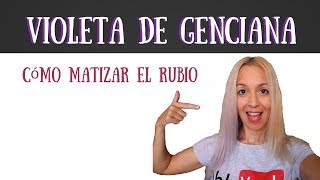 Cómo matizar el rubio con violeta de genciana  Eliminar amarillo pollo [upl. by Rebecca]