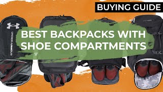 Best Backpack with Shoe Compartment Buying Guide Top Picks for Travel Gym amp Work [upl. by Nirrac]