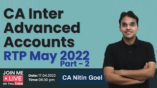 CA Inter Advanced Accounts RTP May 2022 Part  2  ICAI  CA Nitin Goel caexams2022 [upl. by Rhona884]