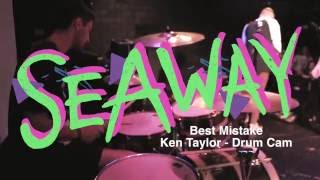 Ken Taylor Seaway  Best Mistake DRUM CAM [upl. by Eelirrem]