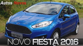 Novo New Fiesta 2016 [upl. by Wojcik328]