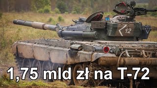 175 mld zł na T72 Komentarz [upl. by Rania]