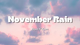 Guns N Roses  November Rain Lyrics [upl. by Amble]