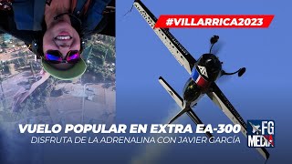 Javier García con su Extra EA300 en el Festival Aéreo Villarrica 2023 Vuelo popular acrobático [upl. by Wershba]