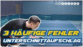 3 häufige Fehler beim Unterschnittaufschlag  Tischtennis Helden [upl. by Arianie]