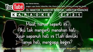 KARAOKE  ANTARA NYAMAN DAN CINTA  NAZIA MARWIANA  DJ MANTOK [upl. by Epolenep]