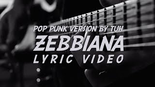 quotZebbianaquot LYRIC VIDEO  Pop Punk Cover by The Ultimate Heroes [upl. by Hopper]