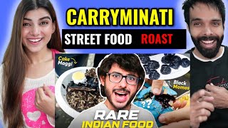 RARE INDIAN STREET FOODYUMMYY🤤 CARRYMINATI REACTION [upl. by Erehpotsirhc]