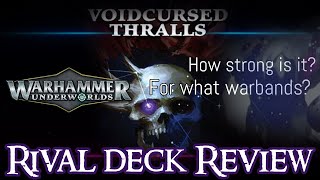 CRITICAL REVIEW  VOIDCURSED THRALLS RIVAL DECK  WARHAMMER UNDERWORLDS [upl. by Padgett]