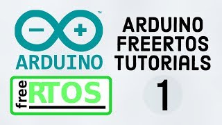 FreeRTOS With Arduino Tutorials 1  Setting Up FreeRTOS on Arduino [upl. by Placidia]