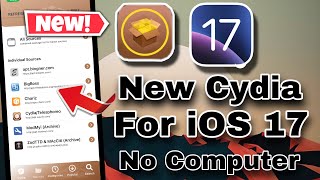 New Cydia for iOS 17  iOS 15 no Computer no Jailbroken  How to get Cydia for iOS 17 [upl. by Massimiliano697]