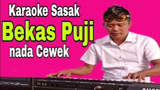 TerbaruKaraoke sasakquotBEKAS PUJIquotNada Cewek Cover Musik Karaoke Keyboard [upl. by Cerveny]