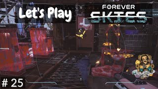 Lets Play Forever Skies Episode 25 [upl. by Kallista975]